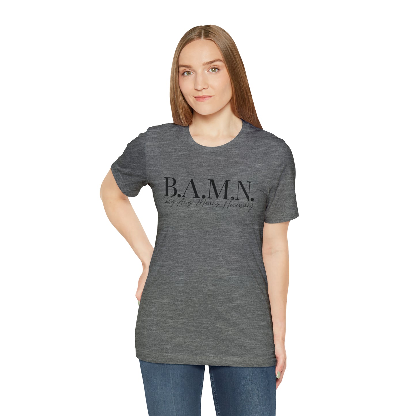 B.A.M.N. By Any Means Necessary Tee